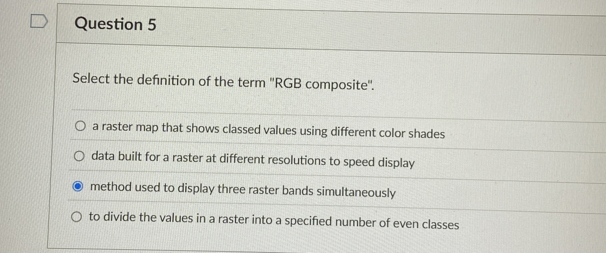 Question 5 Select the definition of the term "