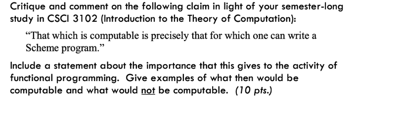 Critique and comment on the following claim in