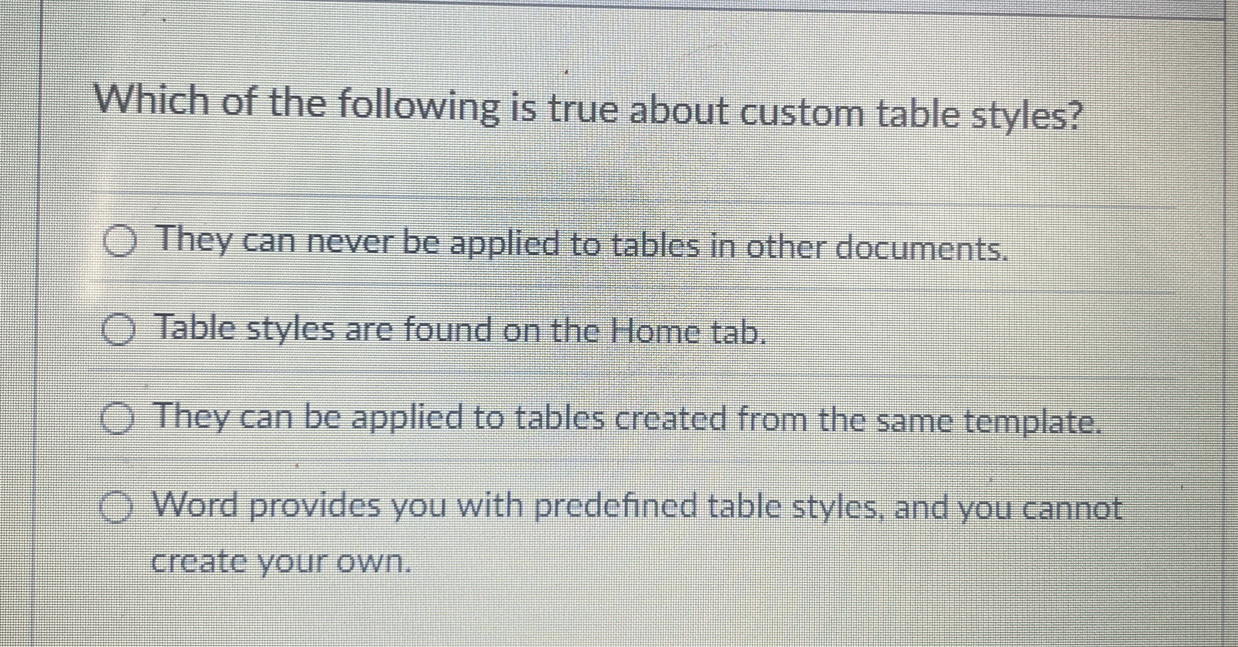 Which of the following is true about custom table