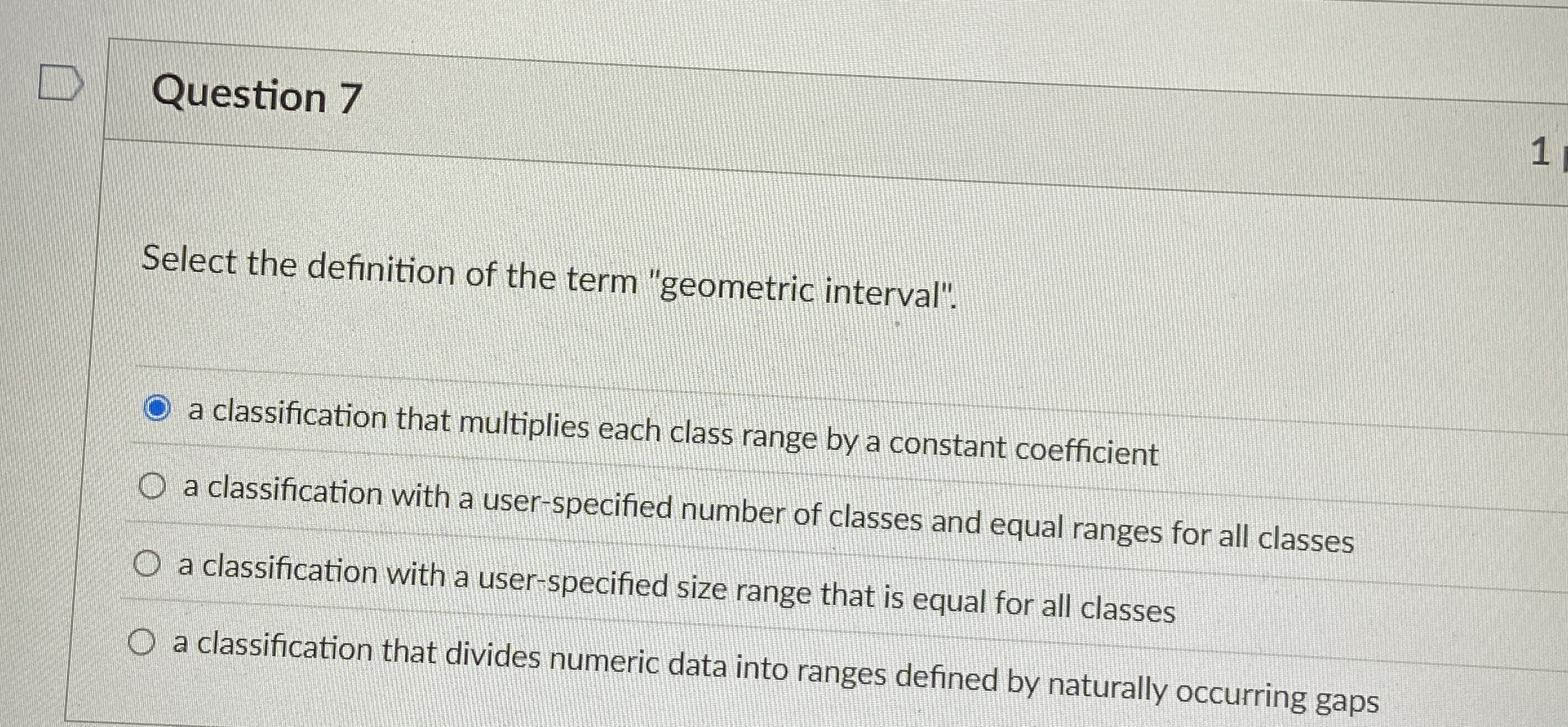 Question 7 Select the definition of the term