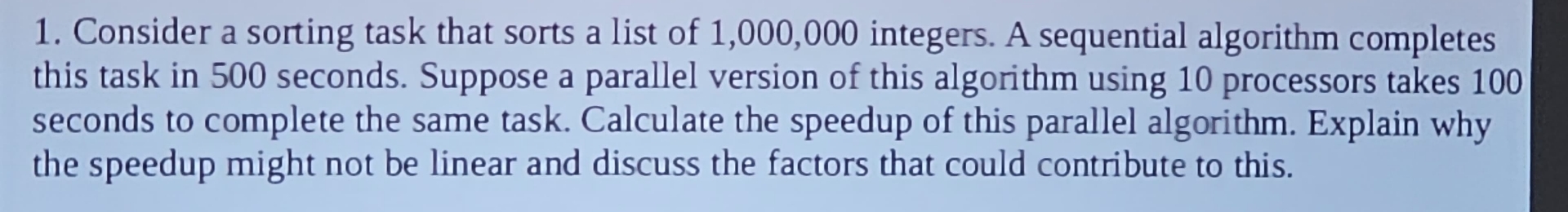 Consider a sorting task that sorts a list of 1 ,