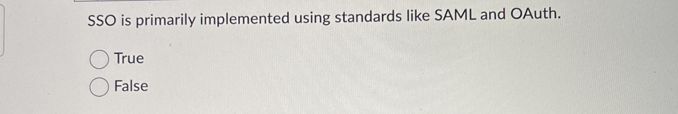 SSO is primarily implemented using standards like
