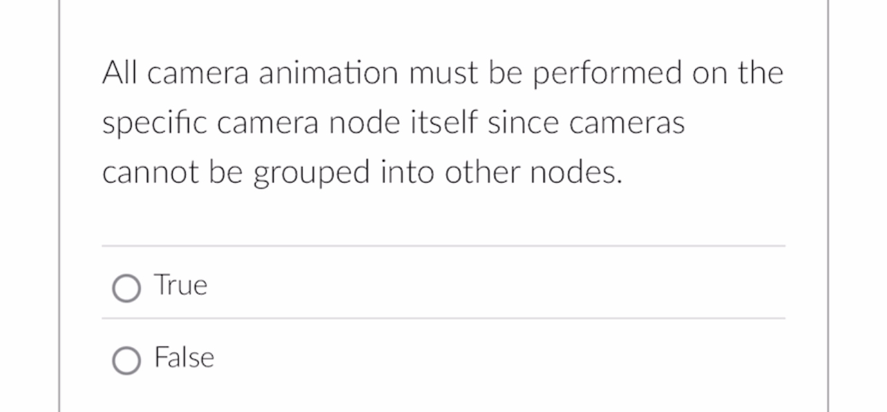 All camera animation must be performed on the