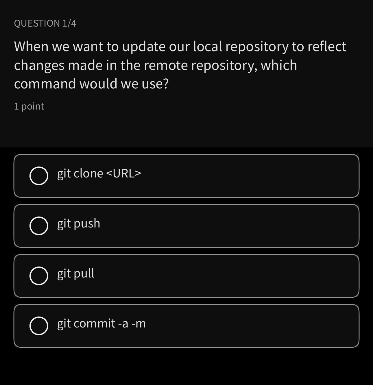 QUESTION 1 4 When we want to update our local
