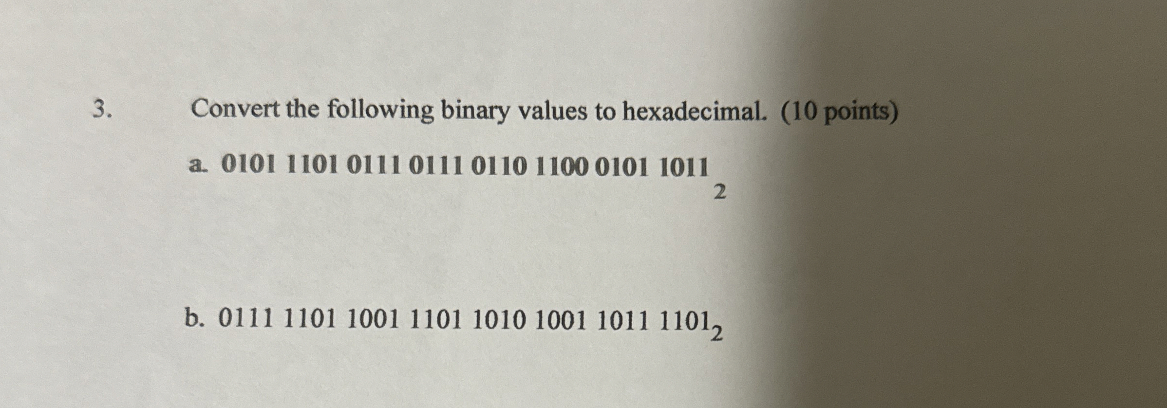 Convert the following binary values to