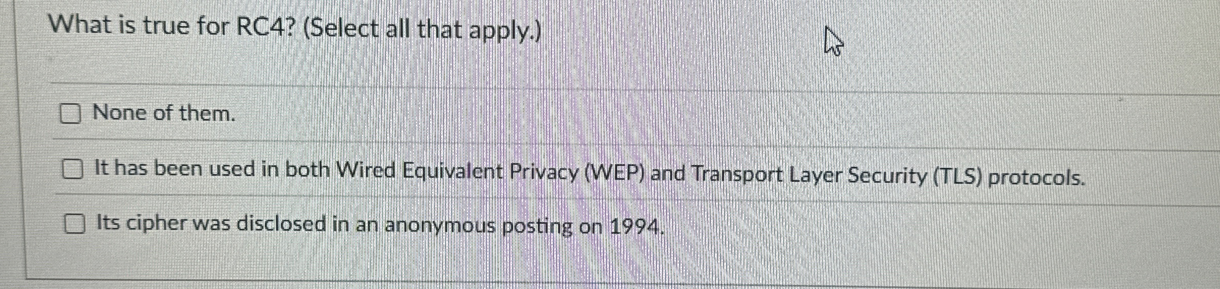 What is true for RC 4 ? ( Select all that apply.