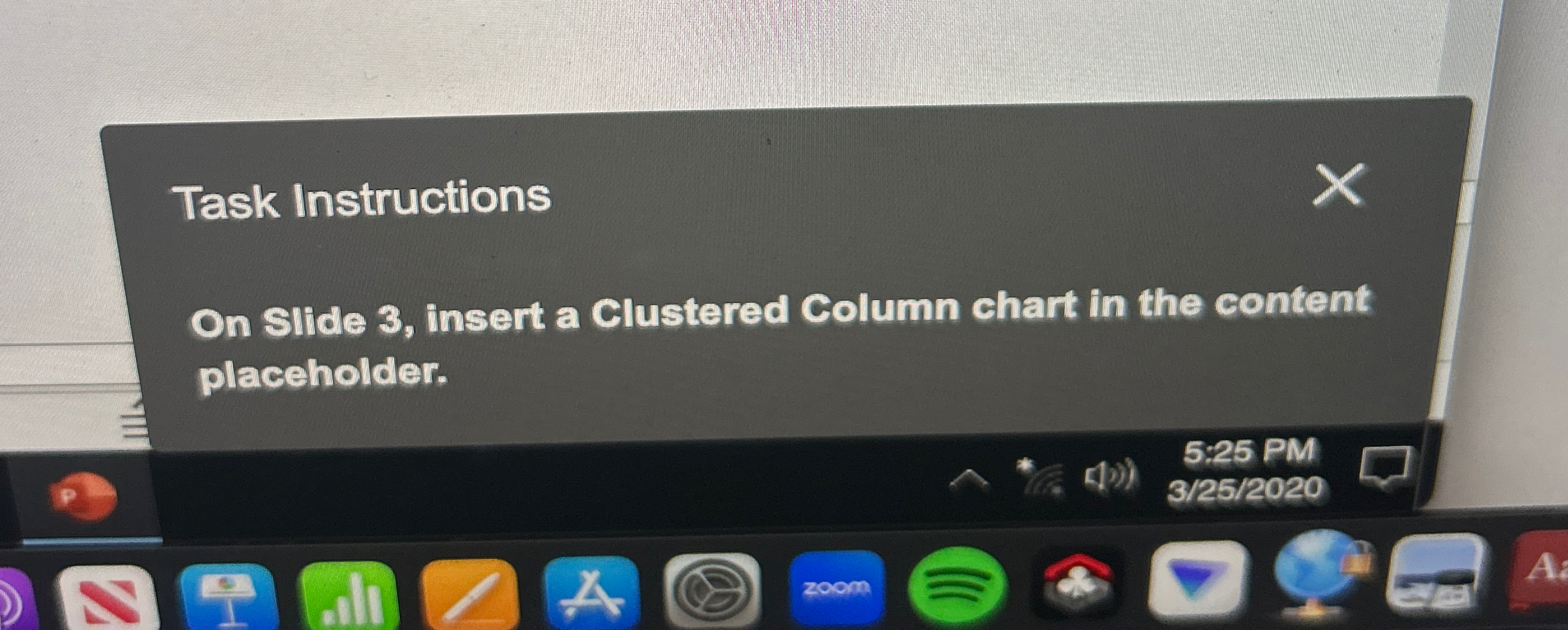 Task Instructions On Slide 3 , insert a Clustered