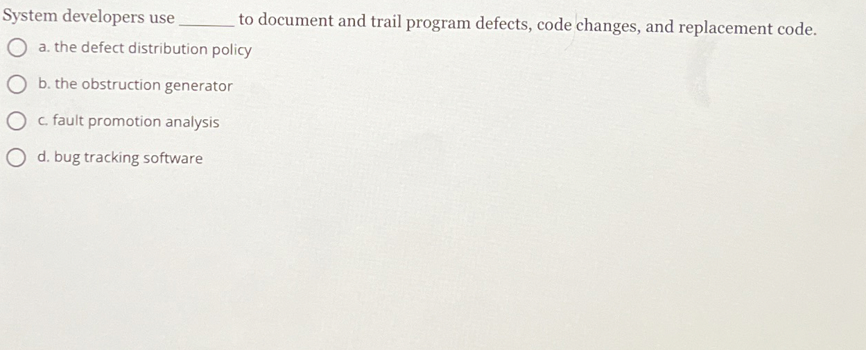 System developers use q , to document and trail