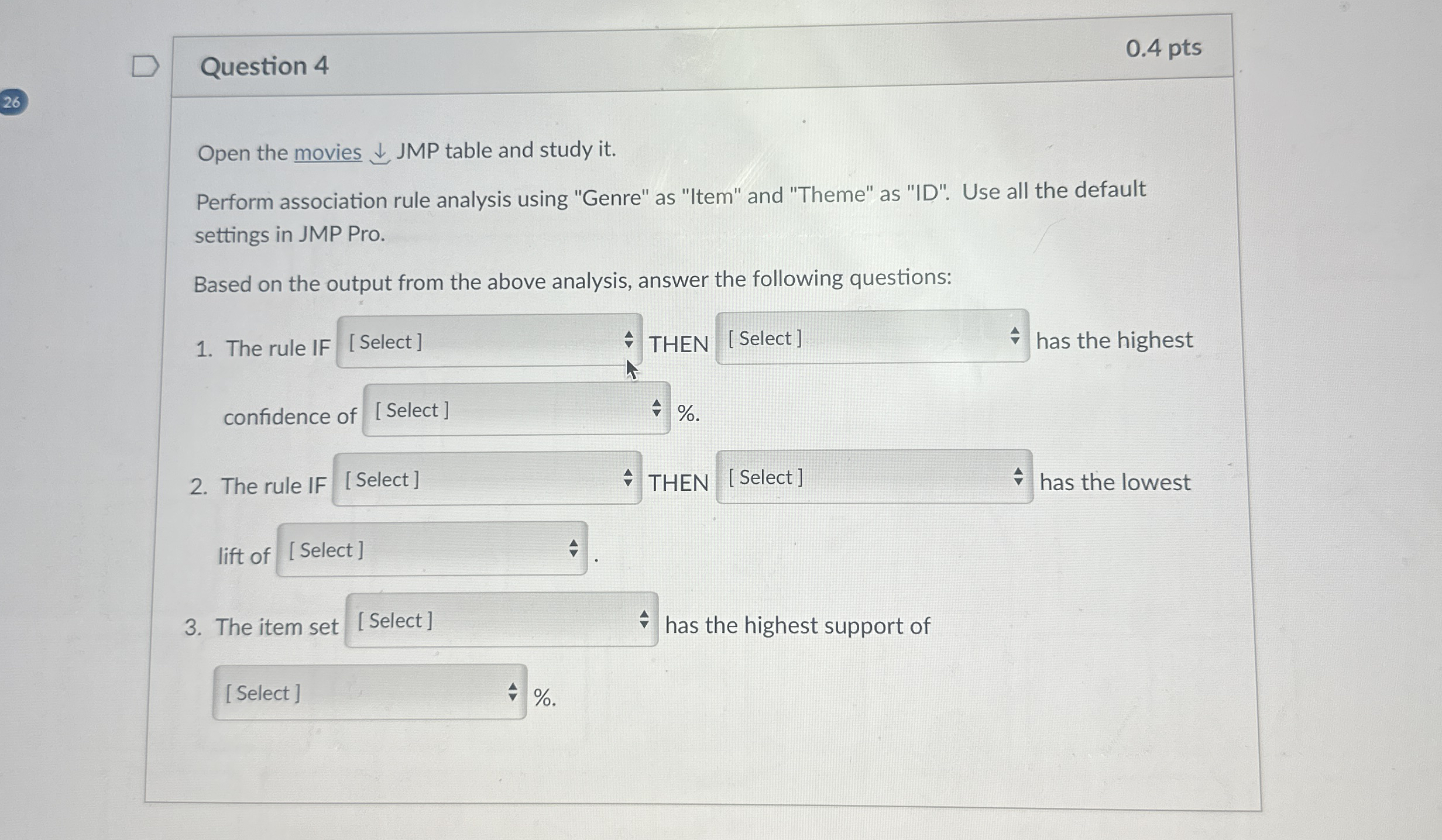 Question 4 0 . 4 pts Perform association rule