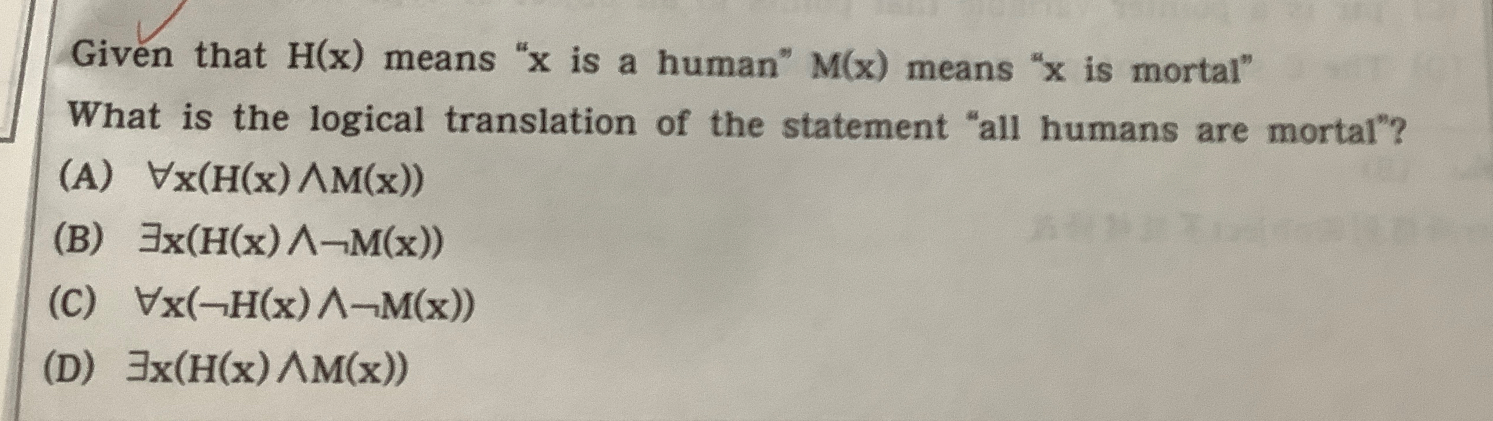 Given that H ( x ) means " x is a human" M ( x )