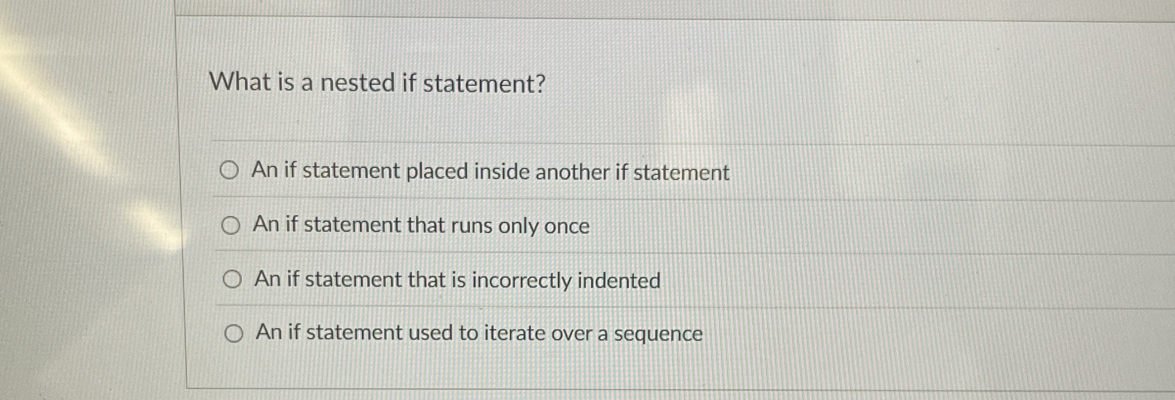 What is a nested if statement? An if statement