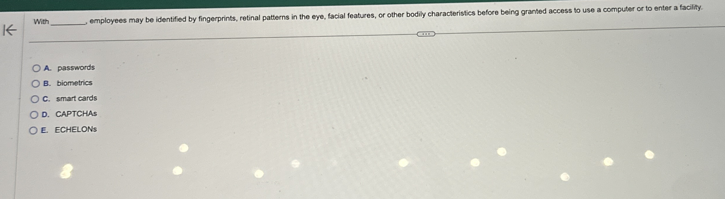 With employees may be identified by fingerprints,