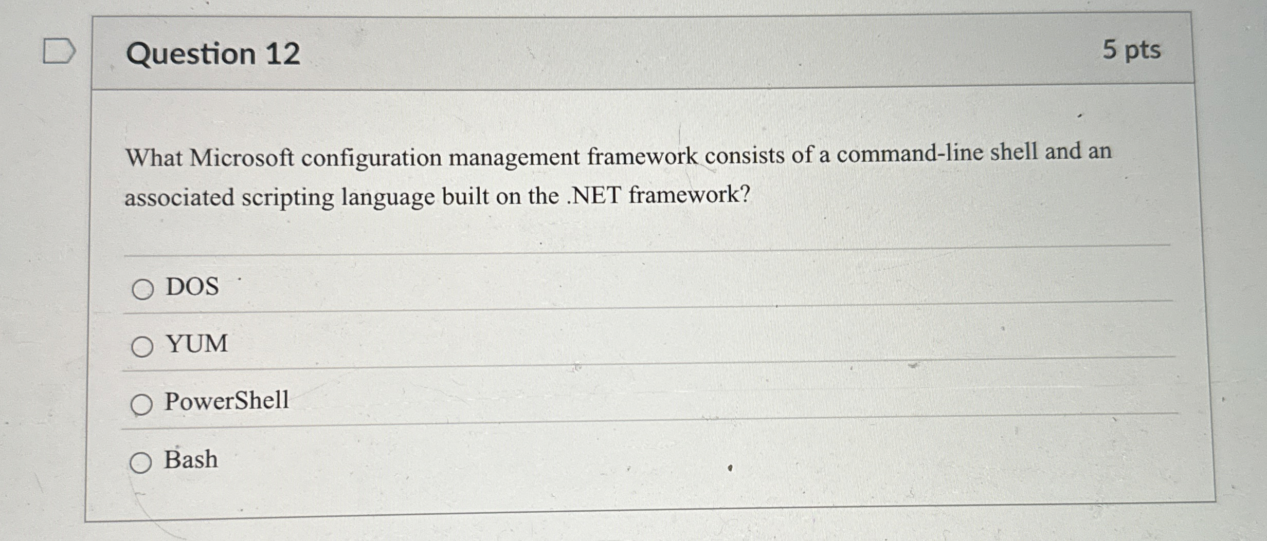 Question 1 2 5 pts What Microsoft configuration