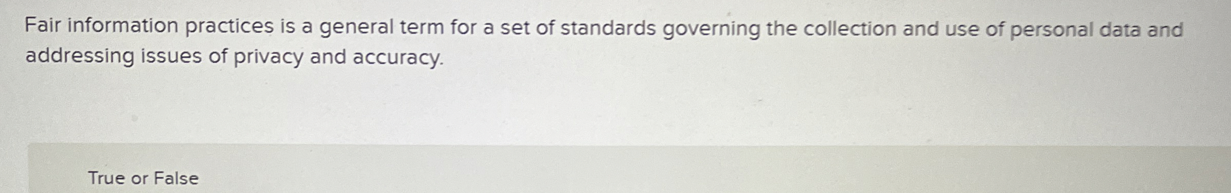 Fair information practices is a general term for