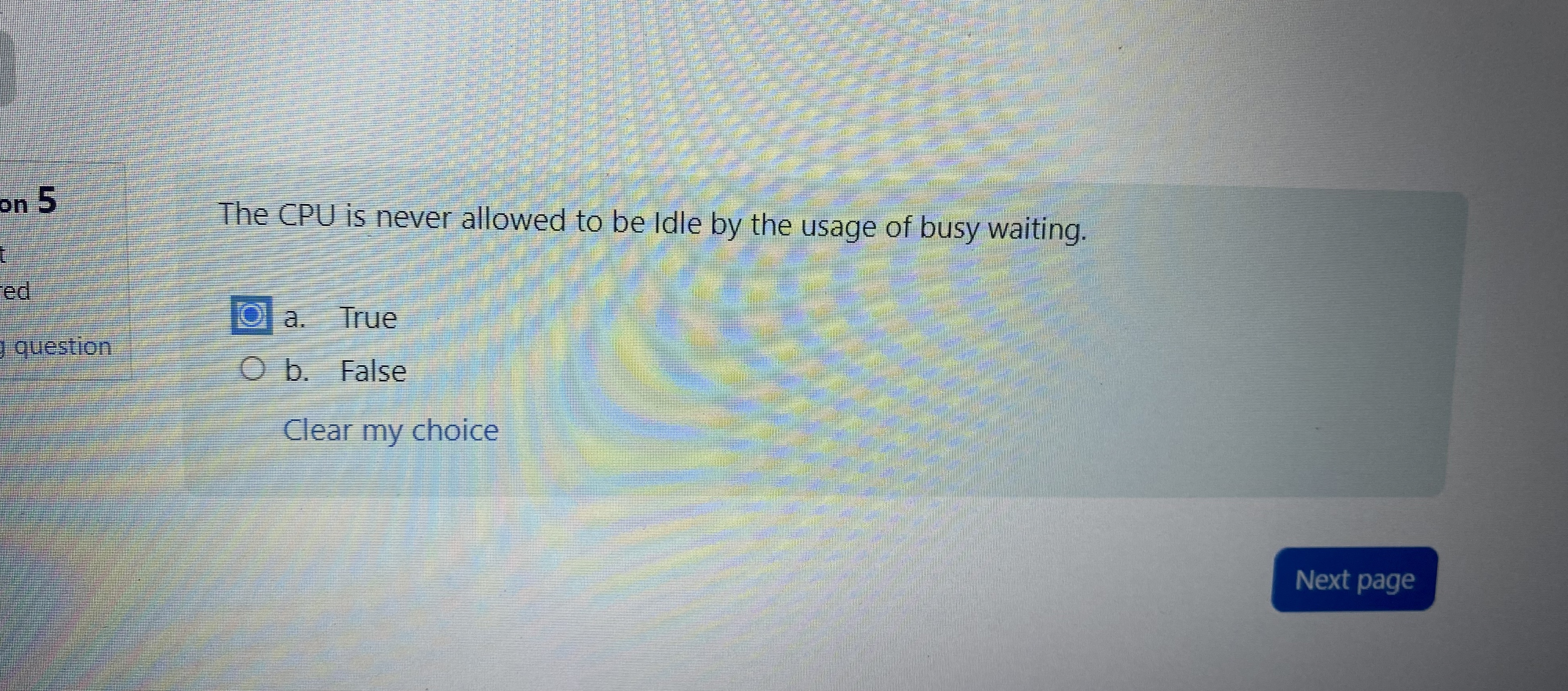 on 5 The CPU is never allowed to be Idle by the