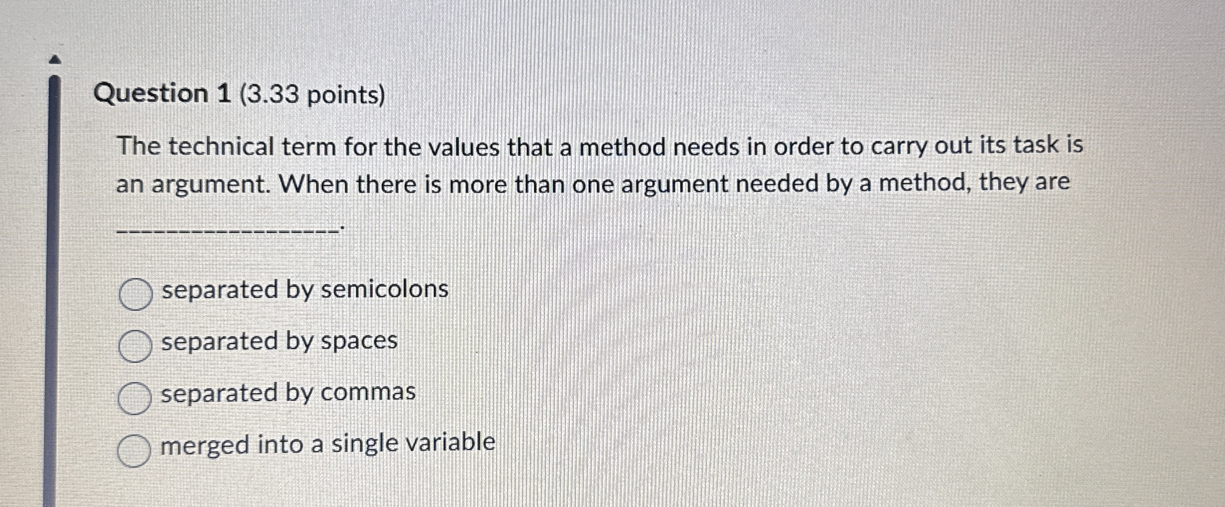 Question 1 ( 3 . 3 3 points ) The technical term