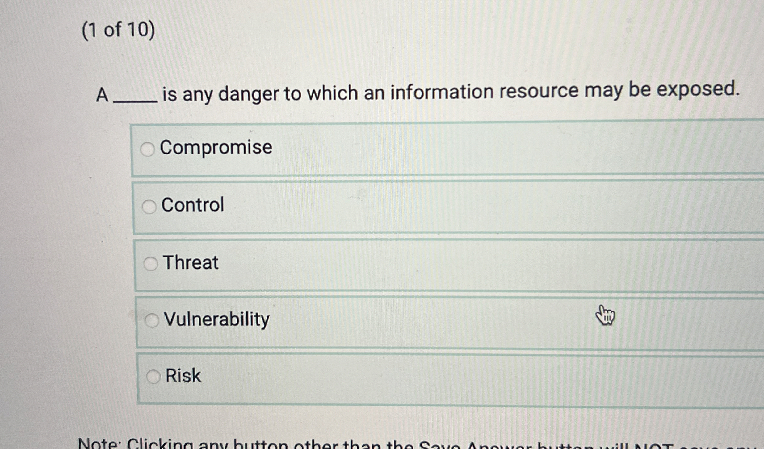 ( 1 of 1 0 ) A is any danger to which an