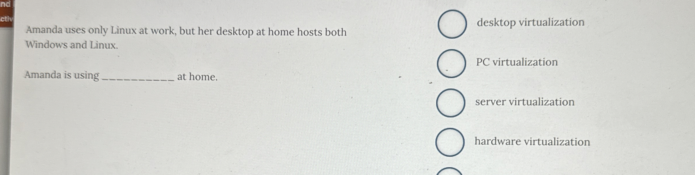 Amanda uses only Linux at work, but her desktop