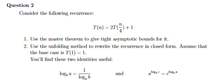 Question 2 Consider the following recurrence: T (