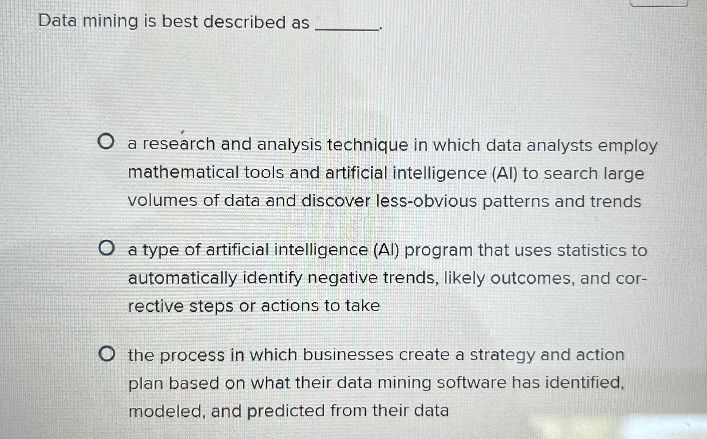 Data mining is best described as a research and