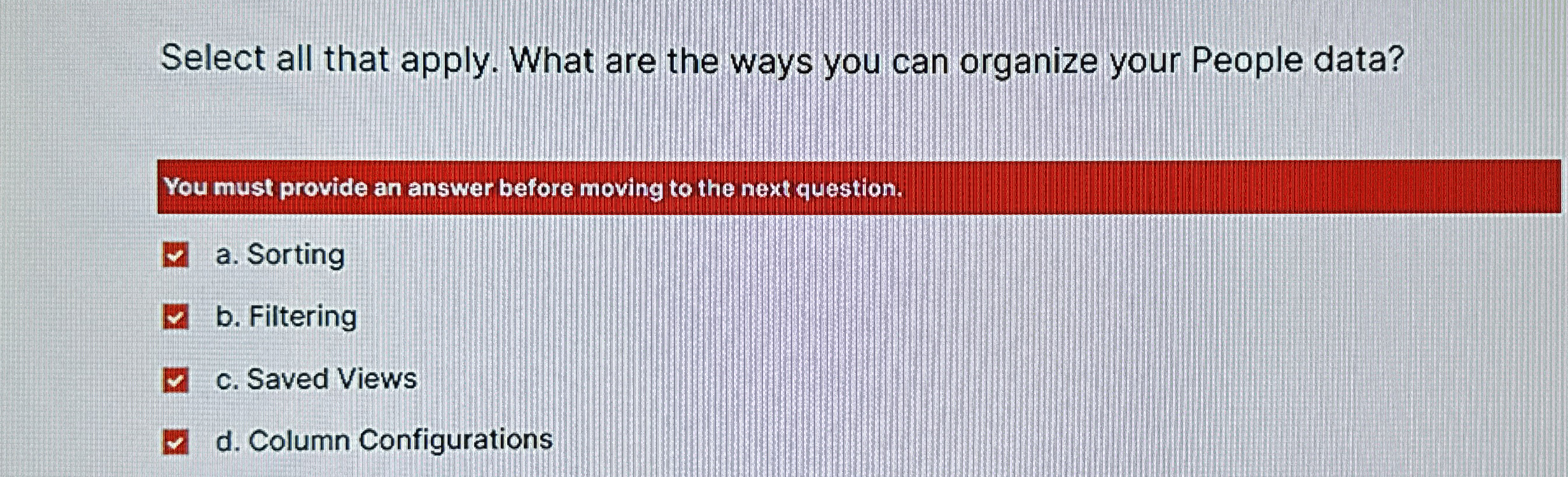Select all that apply. What are the ways you can