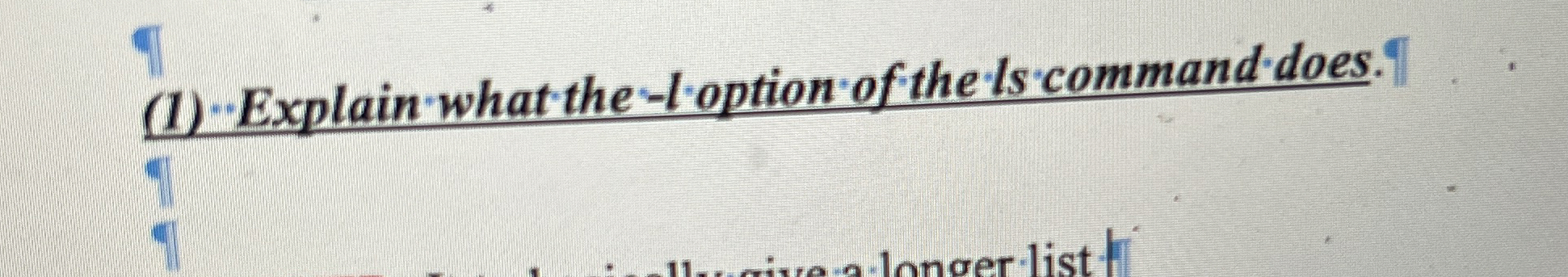 ( 1 ) Explain what the - l - option of the Is