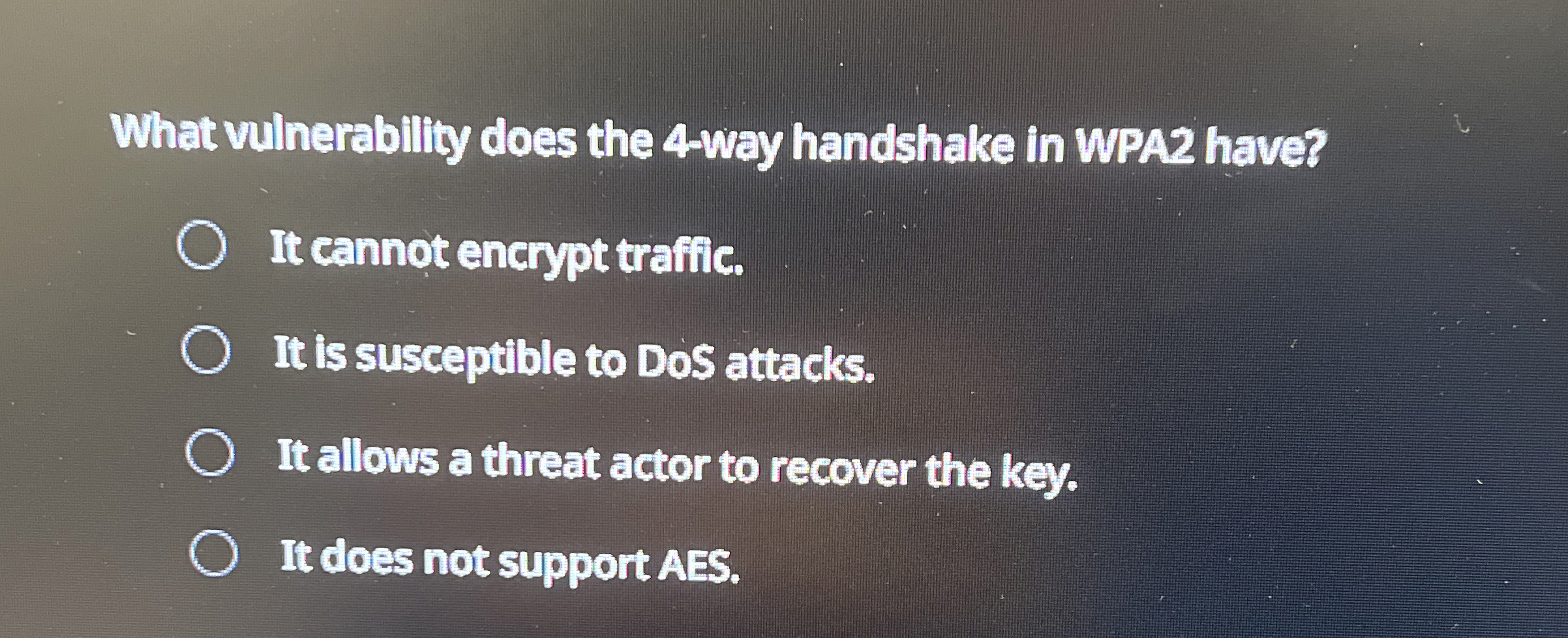 What vulnerability does the 4 - way handshake in