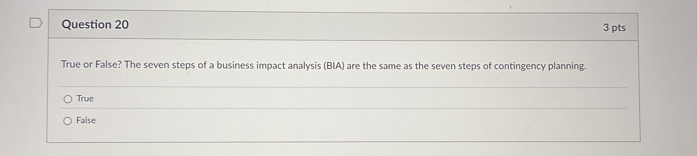 Question 2 0 True or False? The seven steps of a