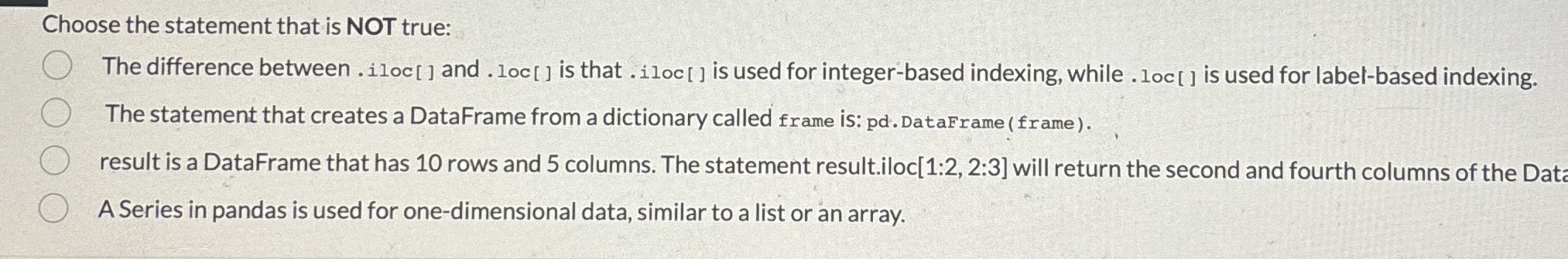 Choose the statement that is NOT true: The