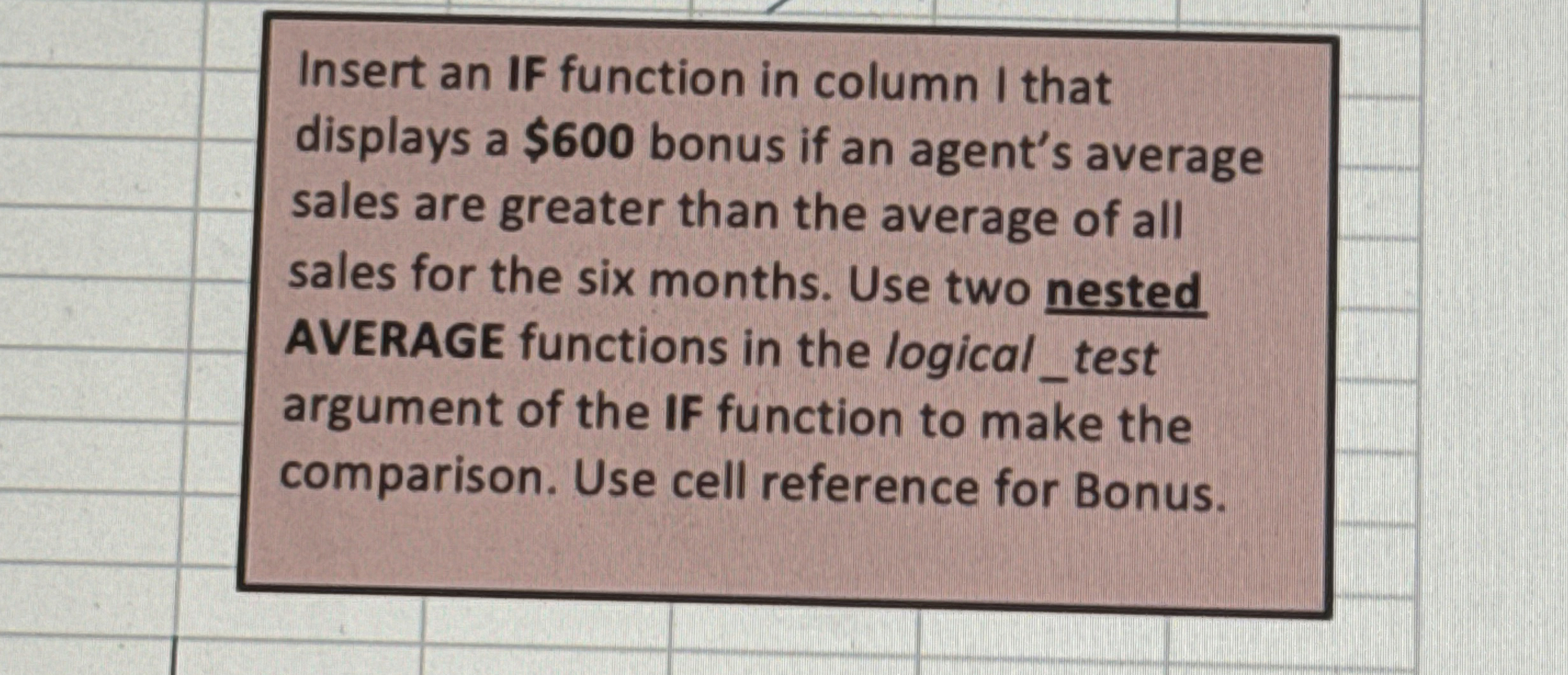 Insert an IF function in column I that displays a