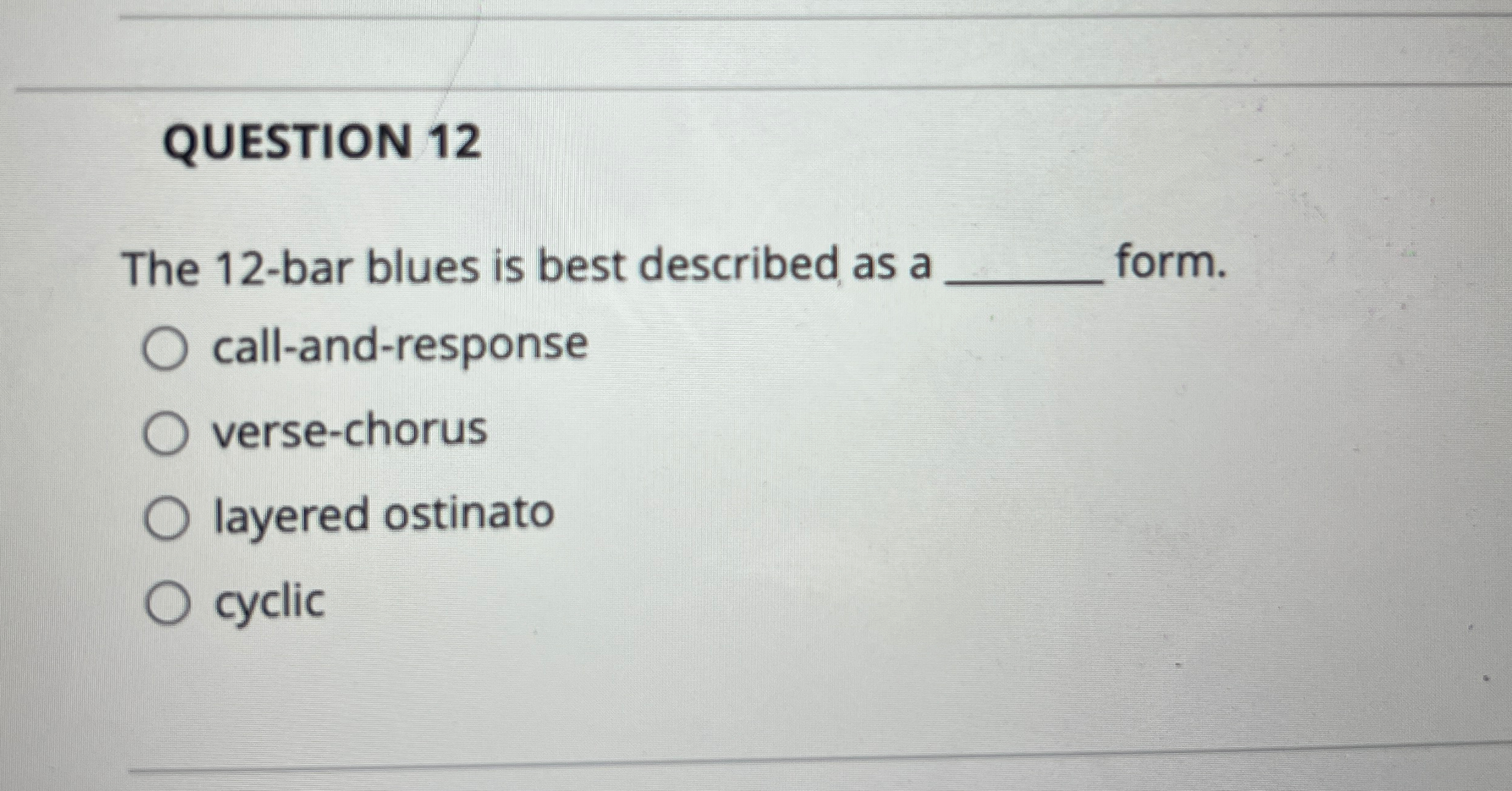 QUESTION 1 2 The 1 2 - bar blues is best