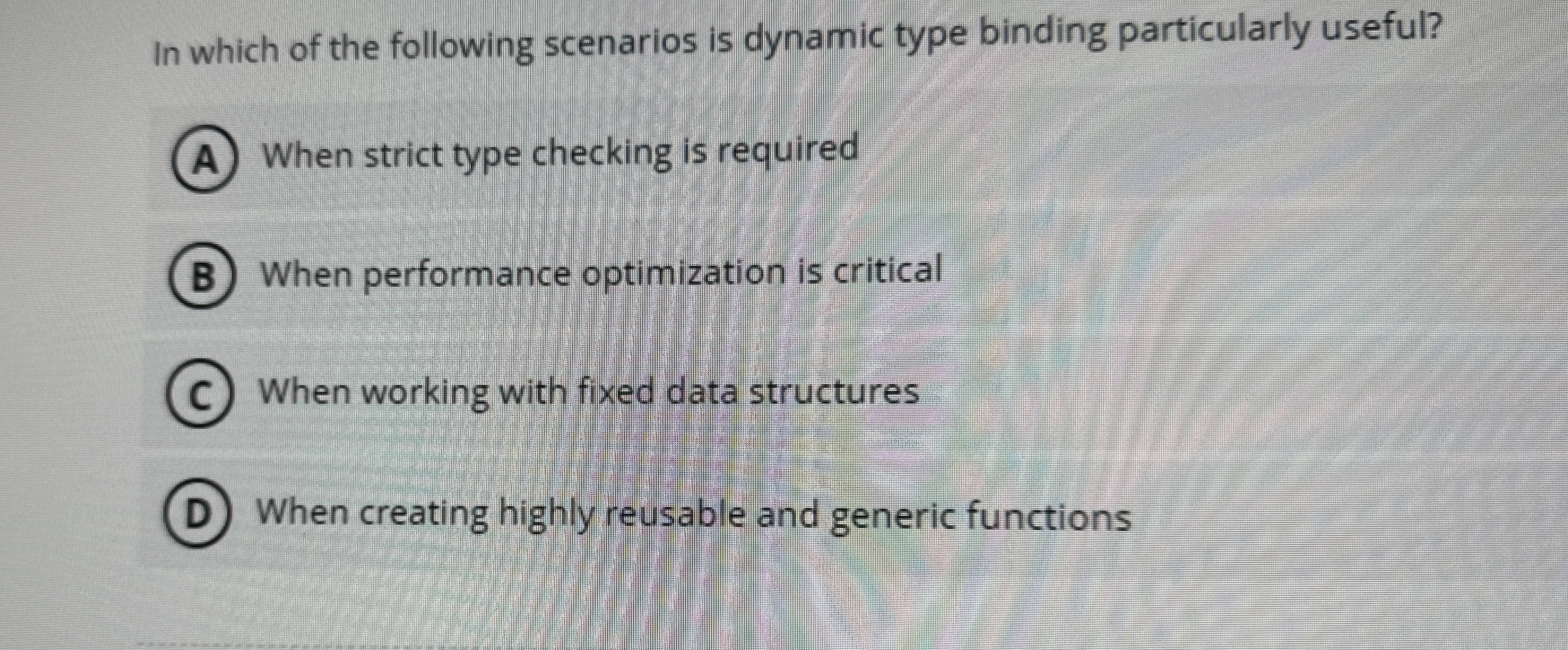 In which of the following scenarios is dynamic