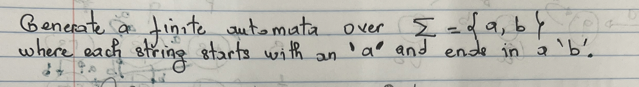 Benerate a finite automuta over ? ? = { a , b }