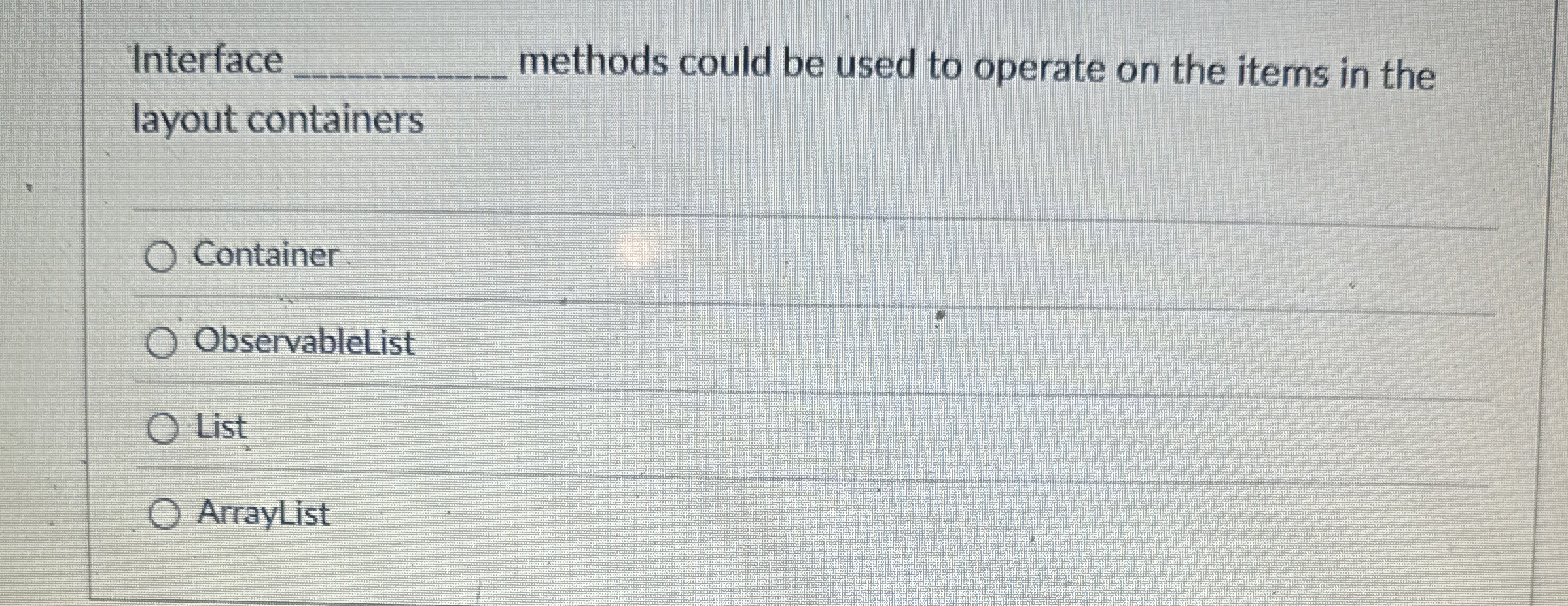 Interface methods could be used to operate on the