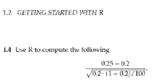 1 . 4 Use R to compute the following 0 . 2 5 - 0