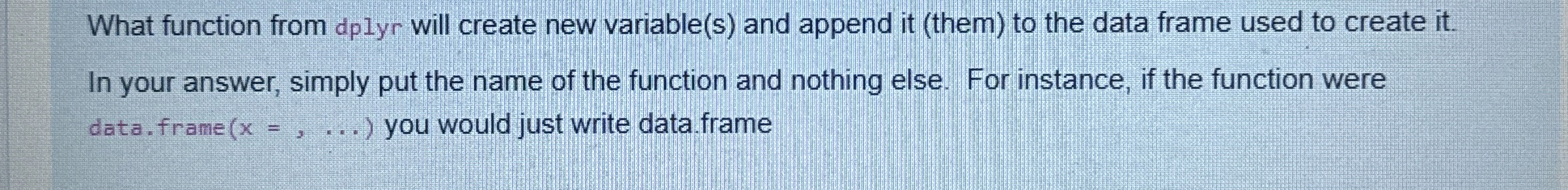 What function from dplyr will create new variable