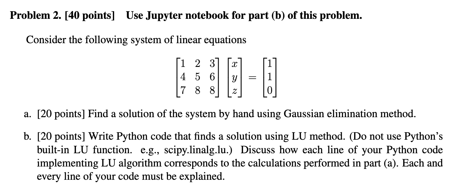 Problem 2 . [ 4 0 points ] Use Jupyter notebook