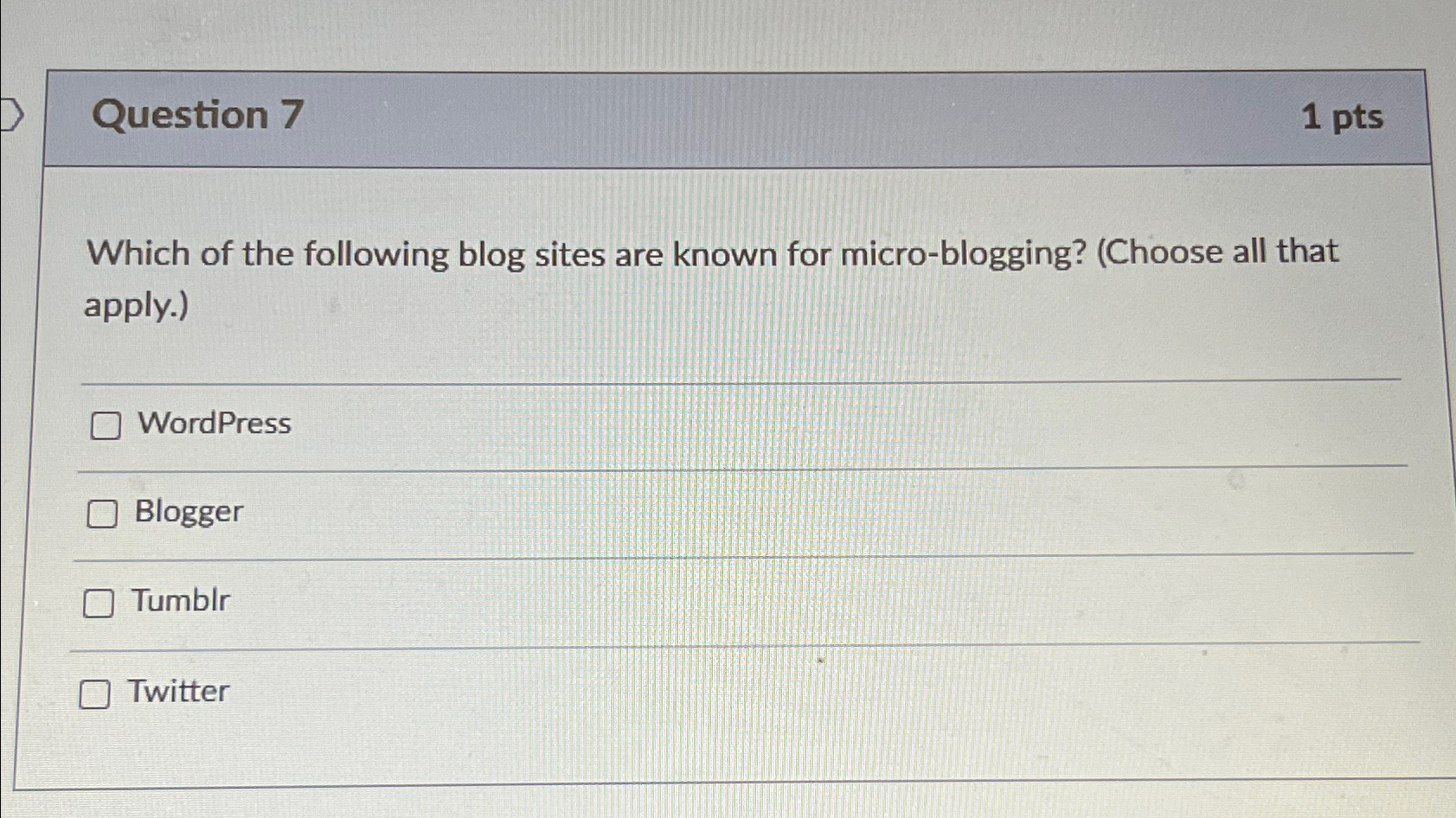 Question 7 1 p t s Which of the following blog