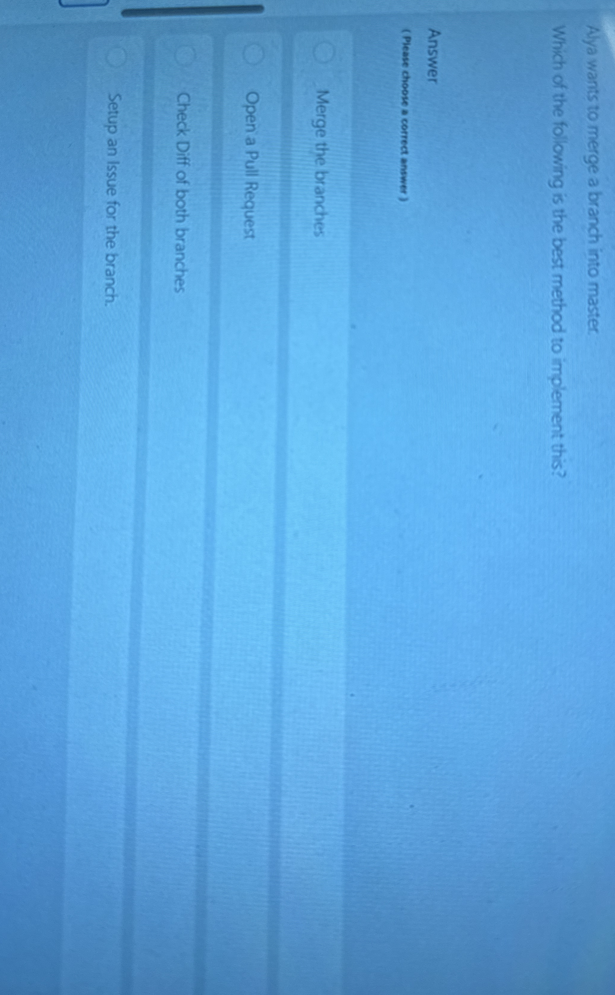 Alya wants to merge a branch into master. Which