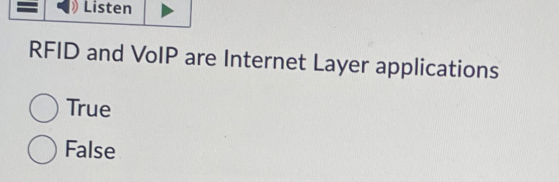 RFID and VoIP are Internet Layer applications