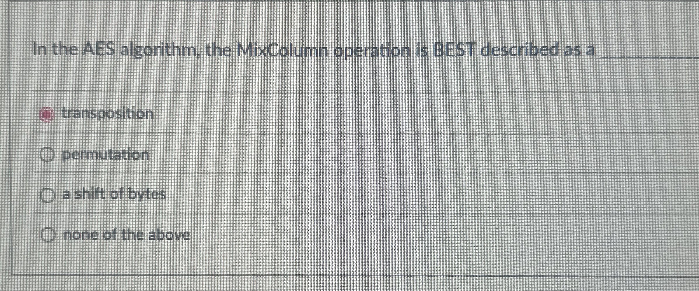 In the AES algorithm, the MixColumn operation is