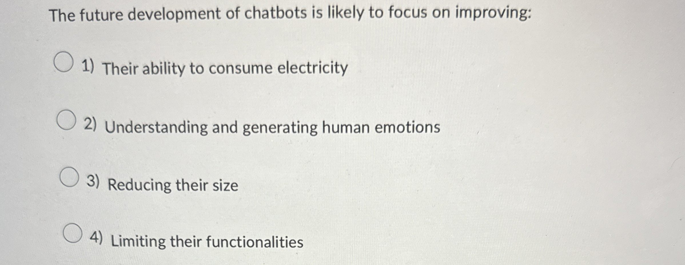 The future development of chatbots is likely to