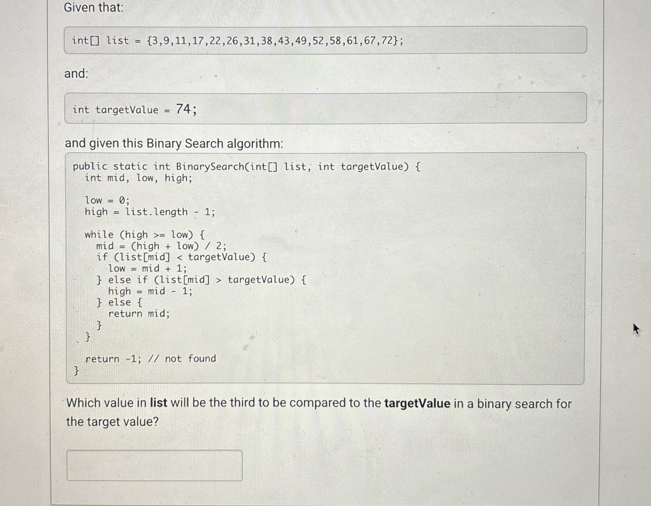 Given that: int [ ] list = { 3 , 9 , 1 1 , 1 7 ,