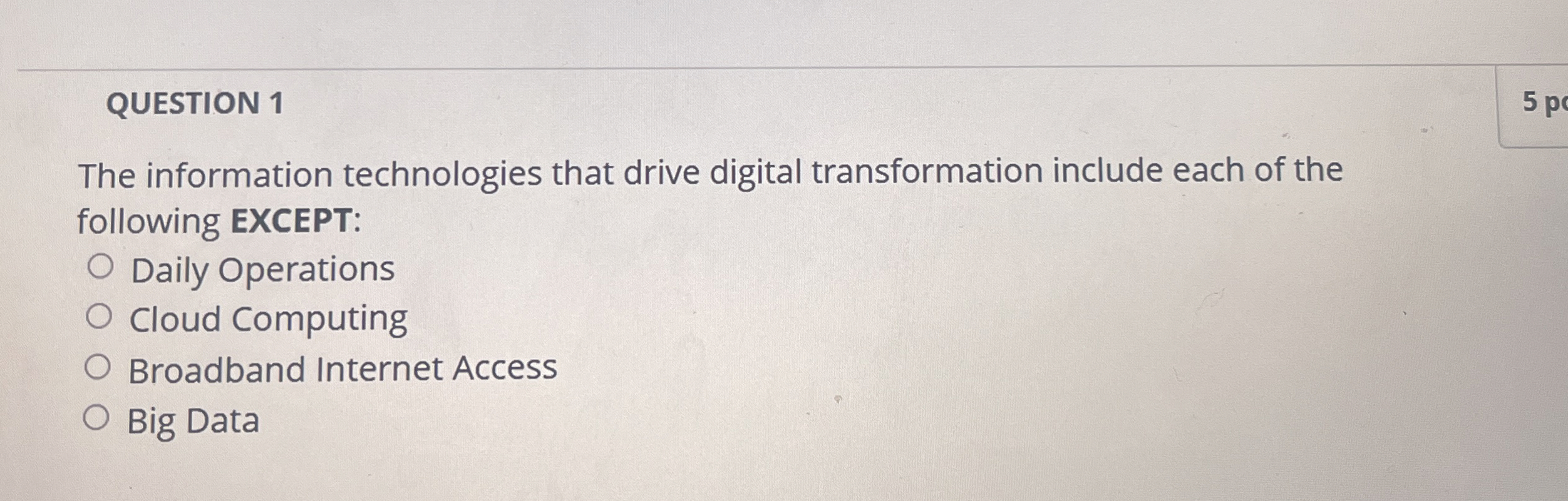 QUESTION 1 The information technologies that