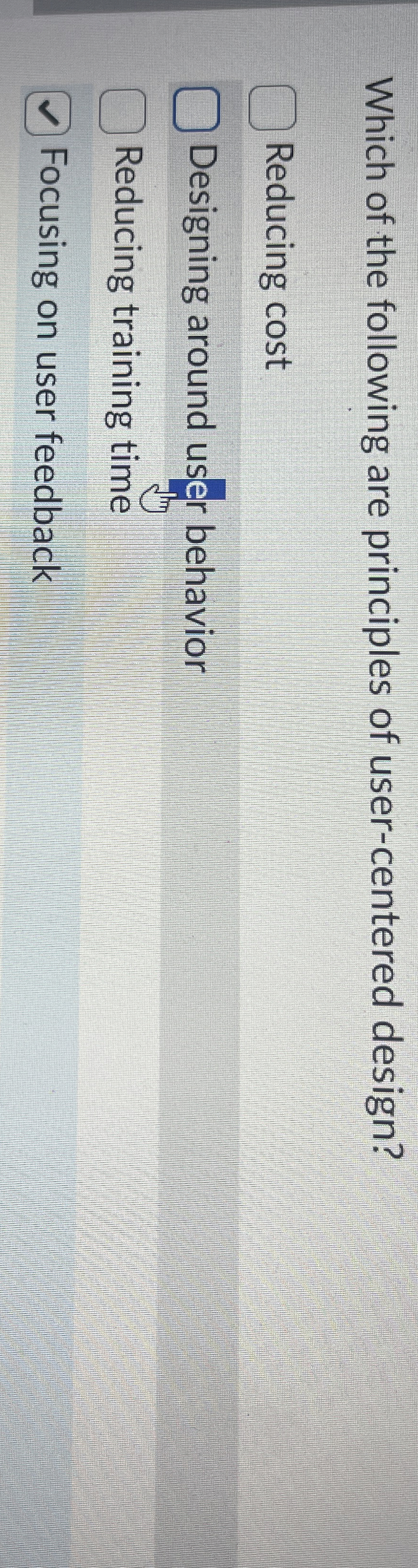 Which of the following are principles of user -