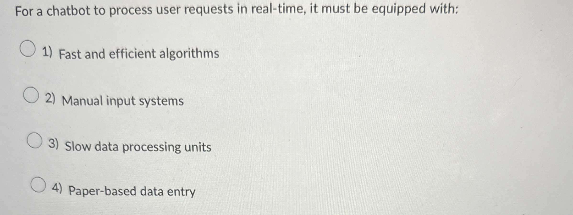 For a chatbot to process user requests in real -