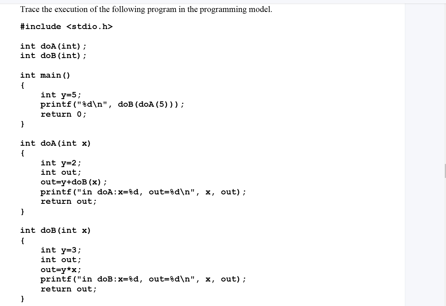 Trace the execution of the following program in