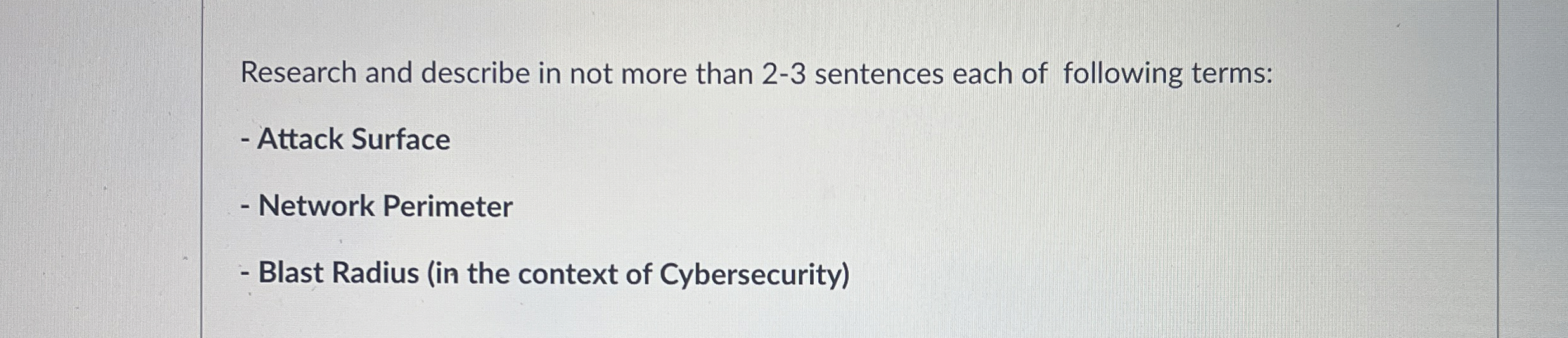 Research and describe in not more than 2 - 3
