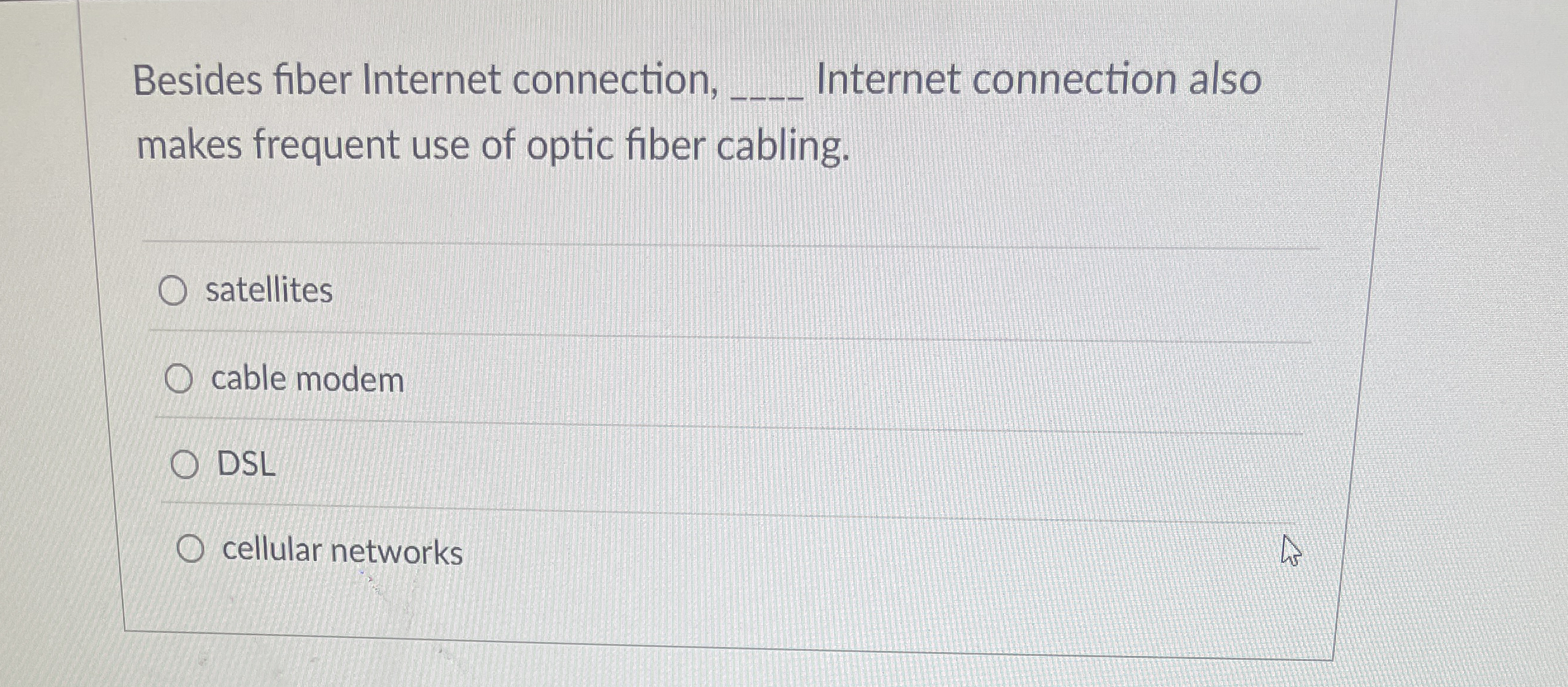 Besides fiber Internet connection, Internet