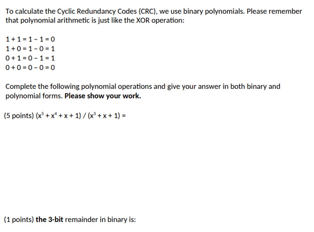 To calculate the Cyclic Redundancy Codes ( CRC )
